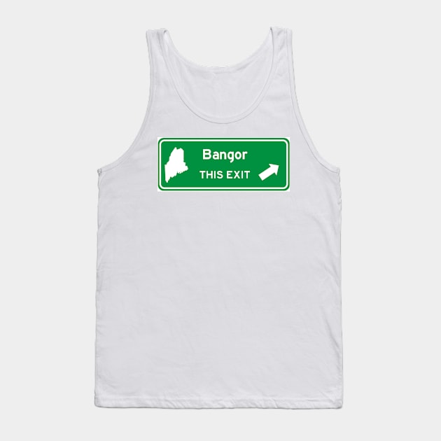 Bangor, Maine Highway Exit Sign Tank Top by Starbase79